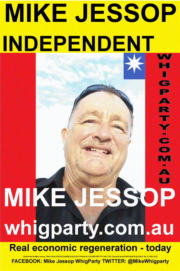 S7301543 Independent WHIG PARTY Candidate - MIKE JESSOP